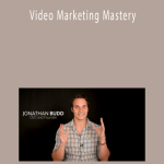 Jonathan Budd - Video Marketing Mastery