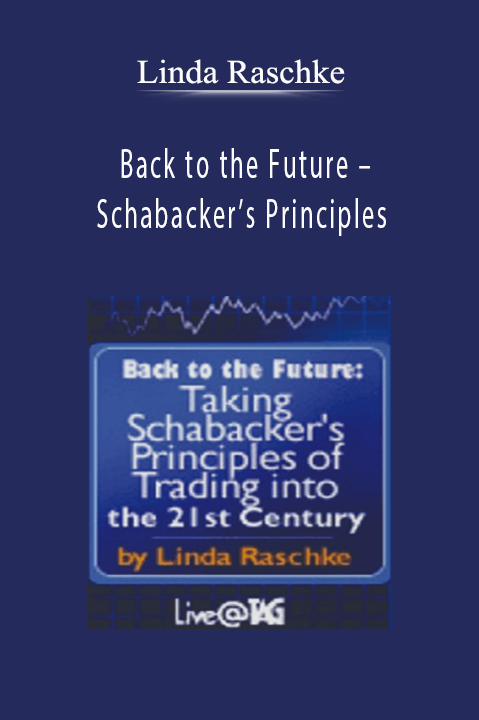 Linda Raschke – Back to the Future – Schabacker’s Principles