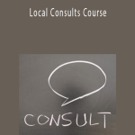 Local Consults Course - Jason Fladlien & Caro McCourtie