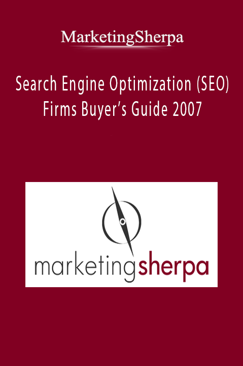 MarketingSherpa - Search Engine Optimization (SEO) Firms Buyer’s Guide 2007