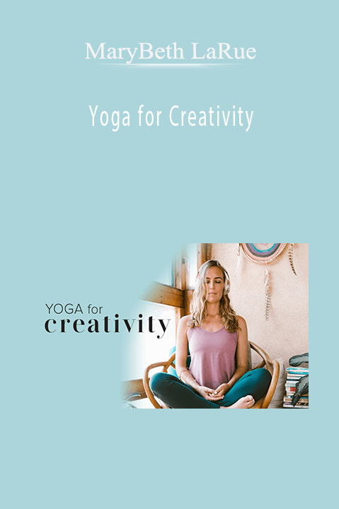MaryBeth LaRue - Yoga for Creativity