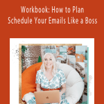 Melissa Ingold - Workbook How to Plan + Schedule Your Emails Like a Boss.