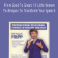 Patricia Fripp - From Good To Great: 10 Little Known Techniques To Transform Your Speech