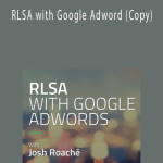 RLSA with Google Adword (Copy) - Josh Roache (High Traffic Academy)