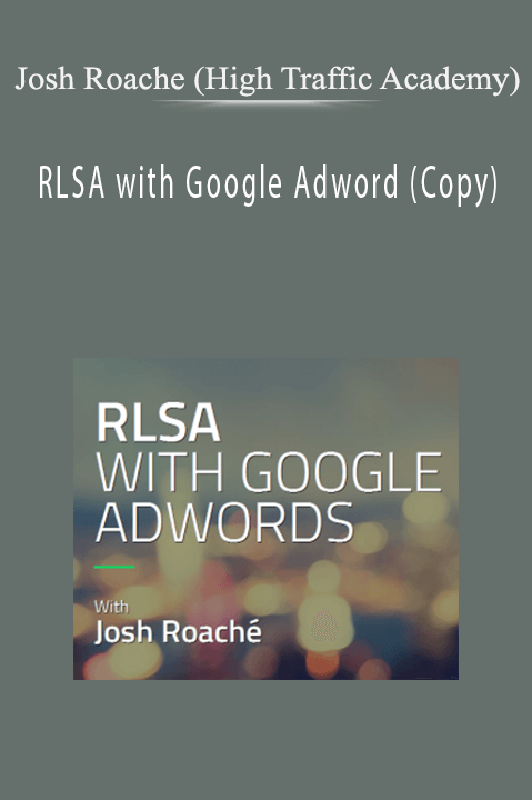 RLSA with Google Adword (Copy) - Josh Roache (High Traffic Academy)