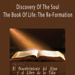 Ramtha - Discovery Of The Soul And The Book Of Life The Re-Formation.
