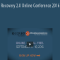 Recovery 2.0 Online Conference 2016