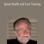 Rick Kasel – Spinal Health and Core Training
