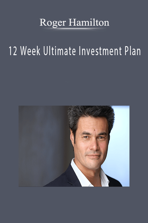 Roger Hamilton - 12 Week Ultimate Investment Plan