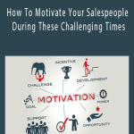 STC, Jim Meisenheimer - How To Motivate Your Salespeople During These Challenging Times