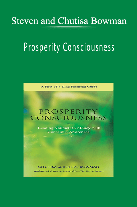 Steven and Chutisa Bowman - Prosperity Consciousness.