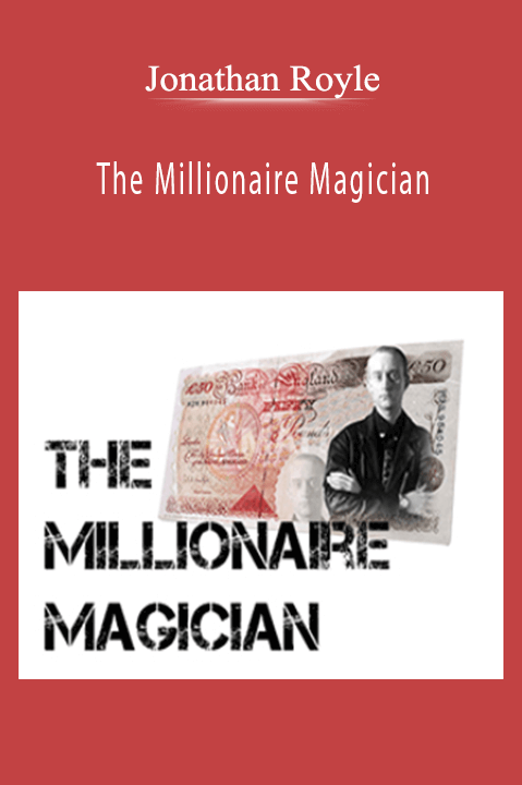 The Millionaire Magician - Jonathan Royle