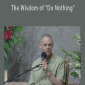 The Wisdom of Do Nothing - Adyashanti