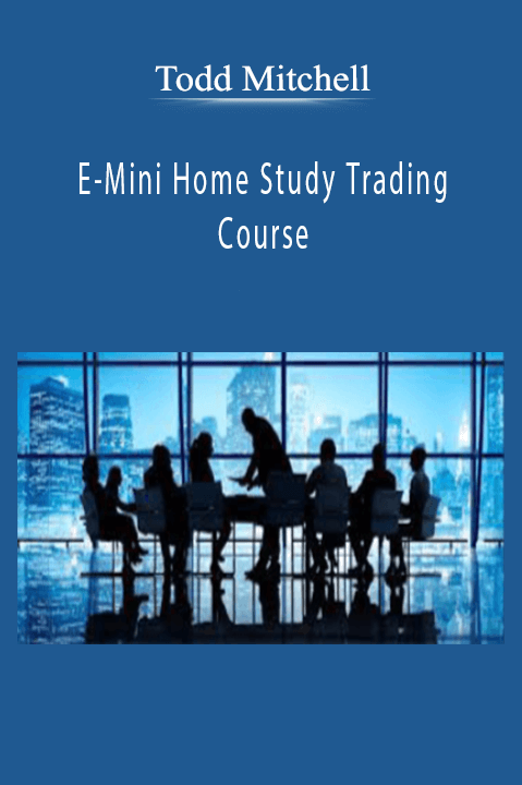 Todd Mitchell - E-Mini Home Study Trading Course