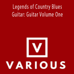 Various - Legends of Country Blues GuitarGuitar Volume One