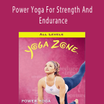 Yoga Zone - Power Yoga For Strength And Endurance