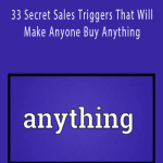 33 Secret Sales Triggers That Will Make Anyone Buy Anything.