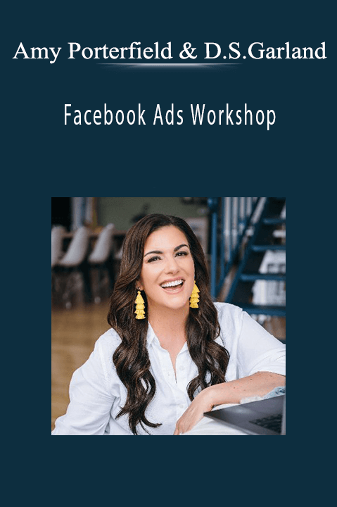 Amy Porterfield & David Siteman Garland - Facebook Ads Workshop