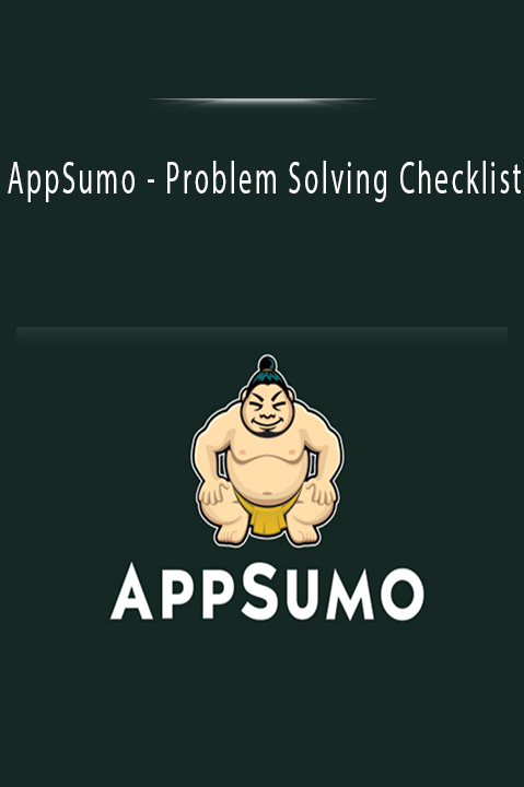 AppSumo - Problem Solving Checklist.AppSumo - Problem Solving Checklist.