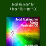 Bob Flisser - Total Training™ for Adobe® Illustrator® CC.