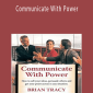 Brian Tracy - Communicate With Power.