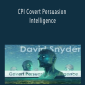 CPI Covert Persuasion Intelligence - David Snyder
