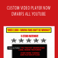 CUSTOM VIDEO PLAYER NOW DWARFS ALL YOUTUBE