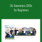 Chi Awareness DVDs for Beginners - 3 Disc Set