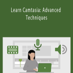 Corbin Anderson - Learn Camtasia: Advanced Techniques