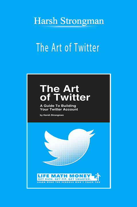 Harsh Strongman - The Art of Twitter