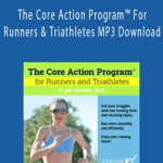Jae Gruenke - The Core Action Program™ For Runners and Triathletes MP3 Download.