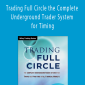 Jea Yu - Trading Full Circle the Complete Underground Trader System for Timing