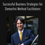 John Demartini - Successful Business Strategies for Demartini Method Facilitators.