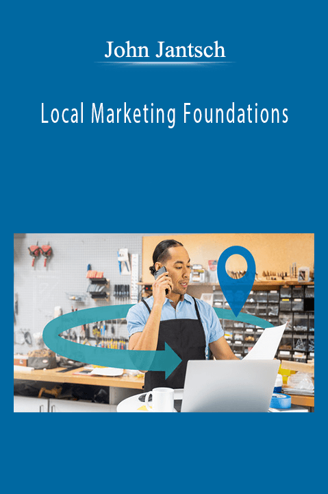 John Jantsch - Local Marketing Foundations