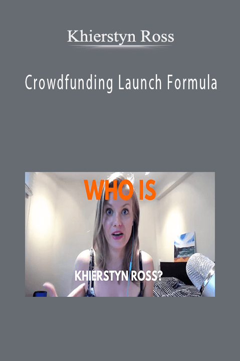 Khierstyn Ross - Crowdfunding Launch Formula