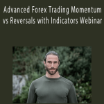 Mark Whistler – Advanced Forex Trading Momentum vs Reversals with Indicators Webinar