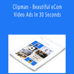 Matt Schmitt and Devin Zander - Clipman - Beautiful eCom Video Ads In 30 Seconds