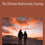 Michael Davis Golzmane - The Ultimate Relationship Clearing.