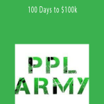 PPL Army – 100 Days to $100k