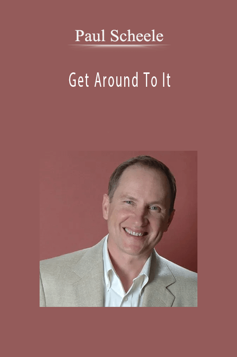 Paul Scheele - Get Around To It
