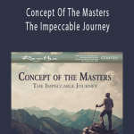 Ramtha - Concept Of The Masters The Impeccable Journey.