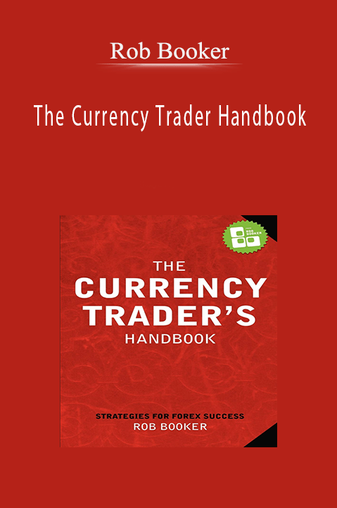 Rob Booker – The Currency Trader Handbook