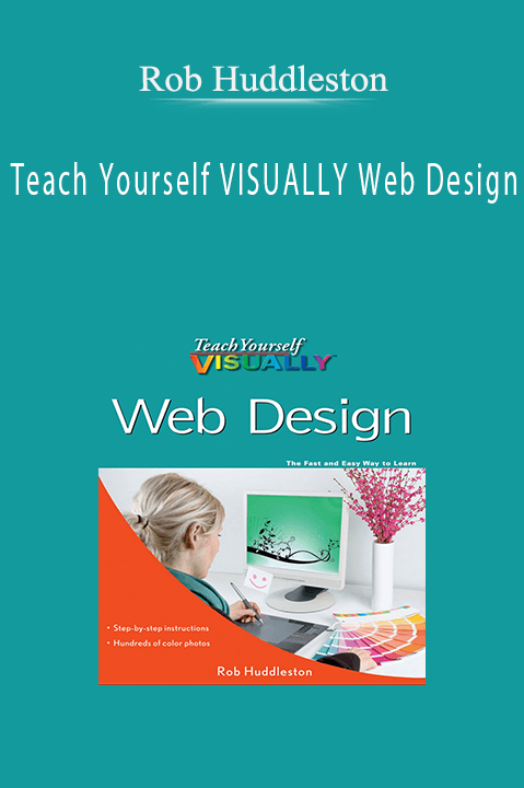 Rob Huddleston - Teach Yourself VISUALLY Web Design