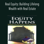 Robert Helms - Real Equity: Building Lifelong Wealth with Real Estate