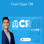 Ryan Pineda - Future Flipper CRM.