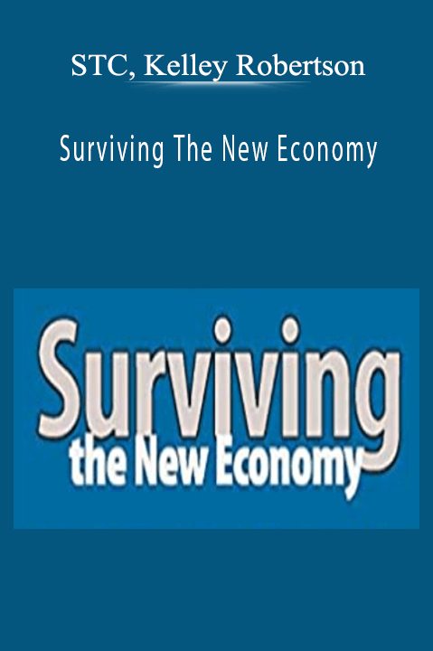 STC, Kelley Robertson - Surviving The New Economy