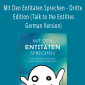 Shannon O'Hara - Mit Den Entitaten Sprechen - Dritte Edition (Talk to the Entities - German Version)
