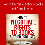 Ted Nicholas - How To Negotiate Rights to Books and Other Products