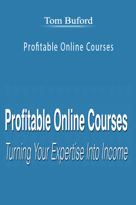 Tom Buford - Profitable Online Courses
