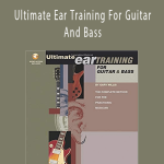 Ultimate Ear Training For Guitar And Bass